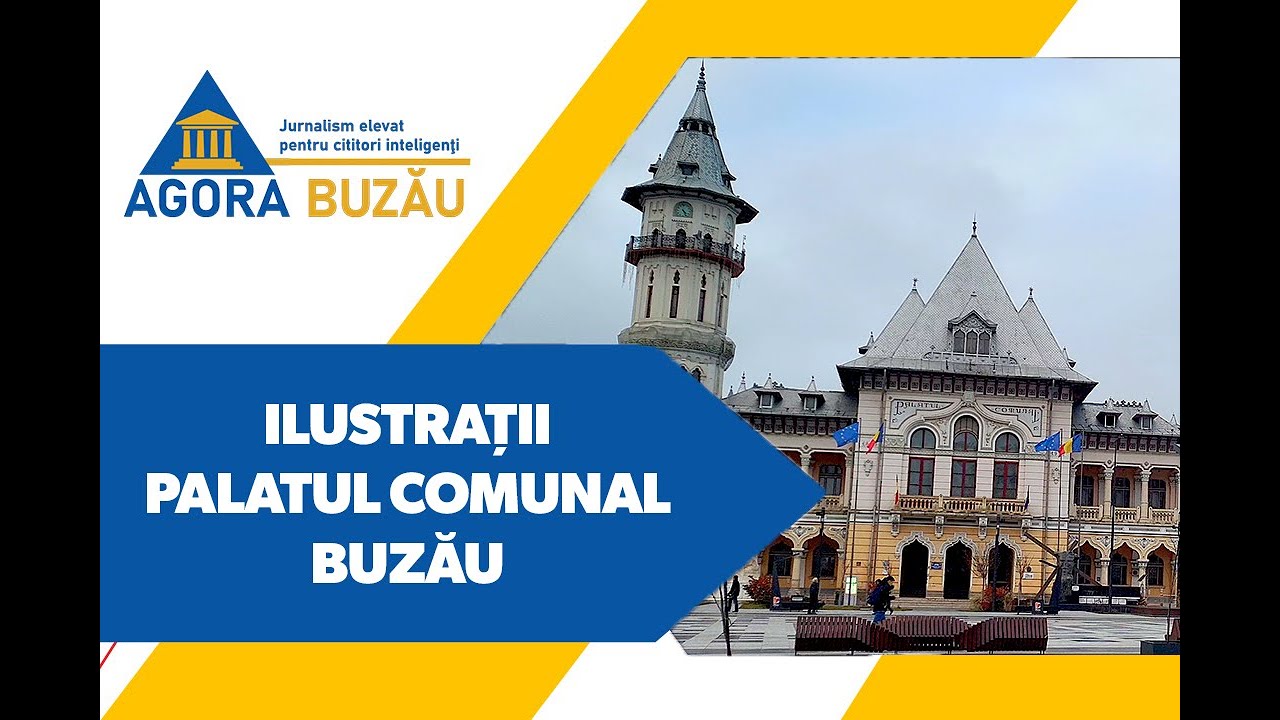 Ilustrații Palatul Comunal Buzău