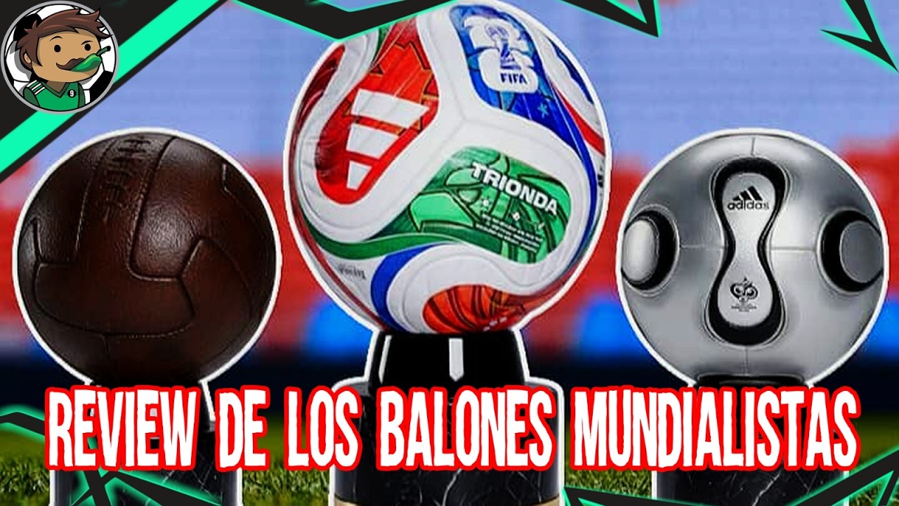 TODOS Los Balones de los Mundiales de Futbol