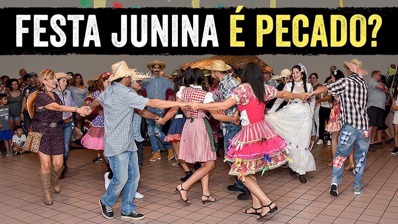 É PECADO IR EM FESTA JUNINA? - (Alerta para os Pais)