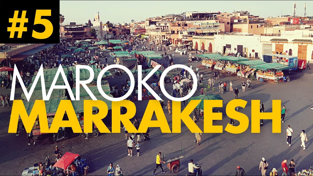 #05 - MAROKO | MARRAKESZ - Medyna oraz plac Dżamaa Al-Fna - królestwo kiczu oraz zaklinaczy węży