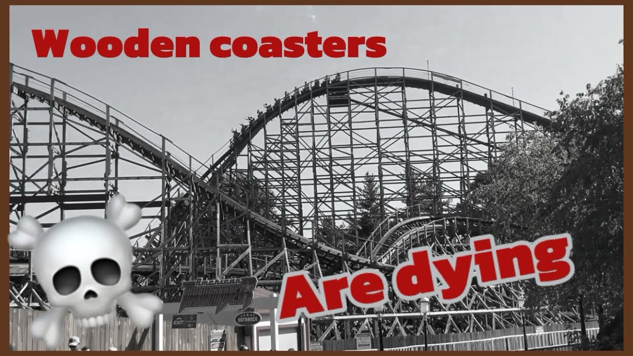 Why Wooden coasters are dying ☠️