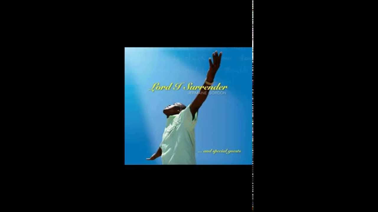 HOLY SPIRIT COME - LORD I SURRENDER ALBUM BY JERMAINE GORDON FEATURING TERRI JOHNSON & FABIAN WRIGHT