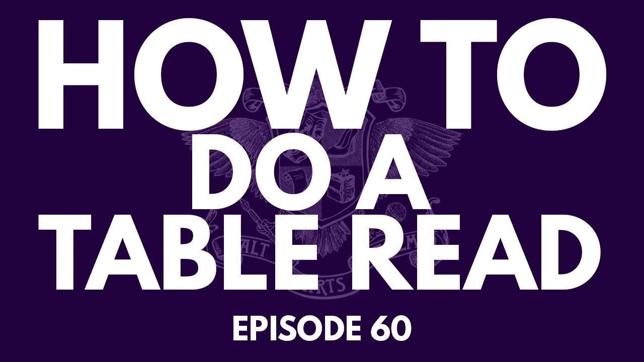 How to Do a Table Read | New York Alt Arts Academy (Episode 60)