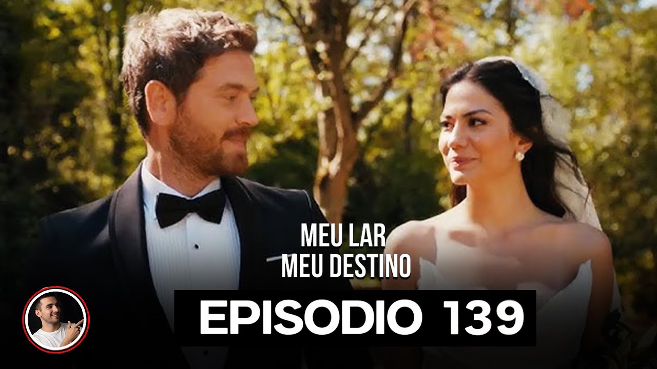 Meu Lar Meu Destino Episódio 139 Nova Temporada - Dublagem em Português (Revisão)