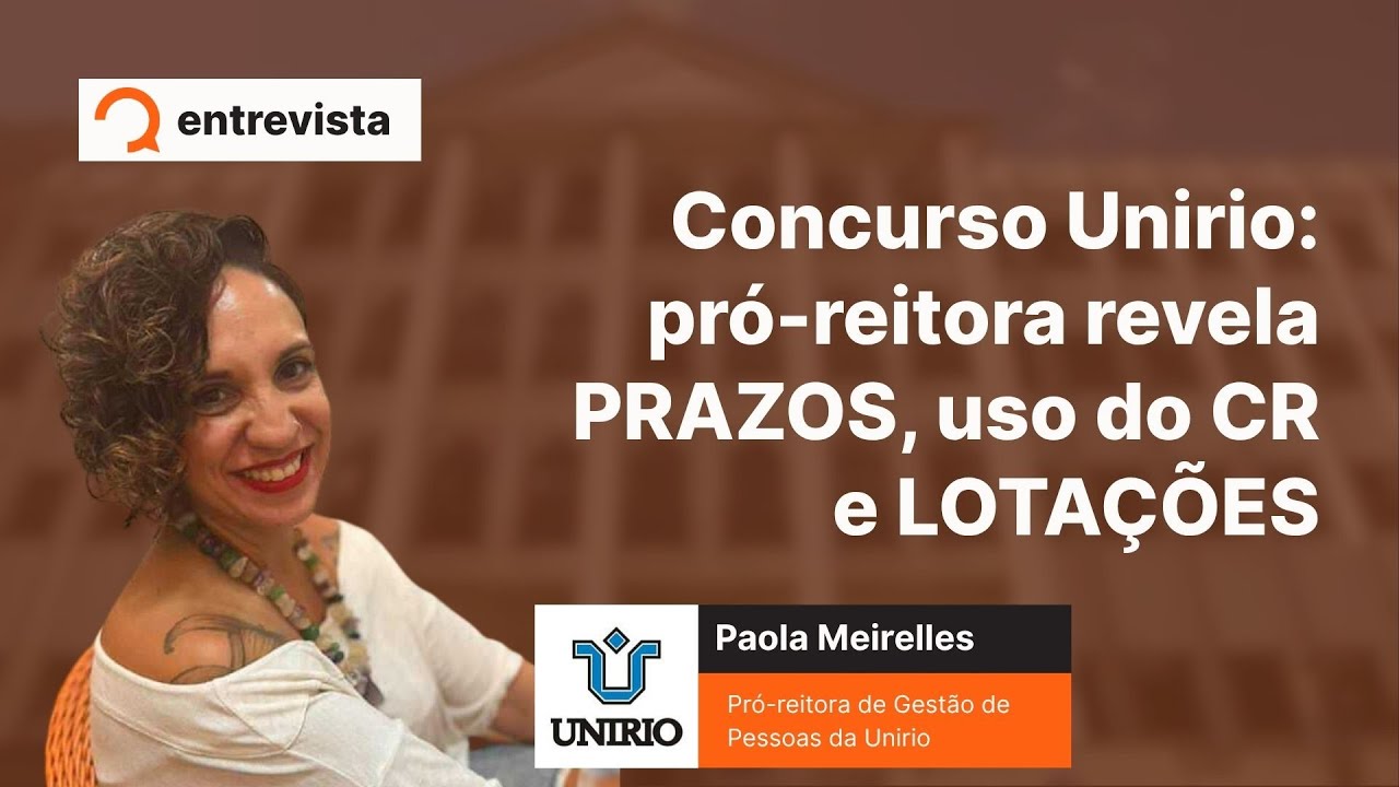 Concurso UNIRIO 2025: Pr&oacute;-reitora REVELA TUDO sobre Vagas e Provas!