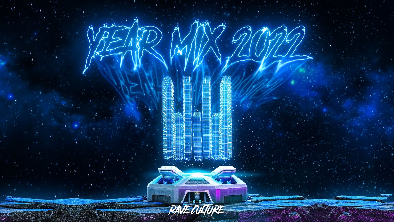 Rave Culture Year Mix 2022