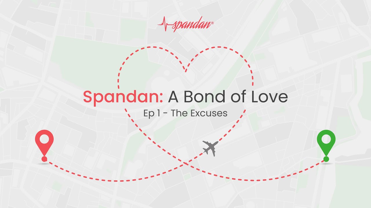 Spandan: A Bond of Love | Episode 1 - The Excuses