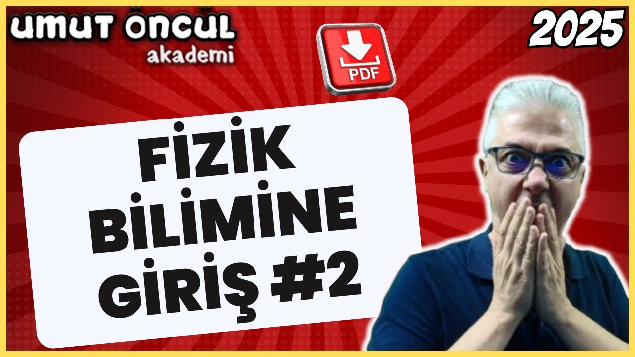 Umut Öncül | Fizik Bilimine Giriş #2 | PDF | 2025