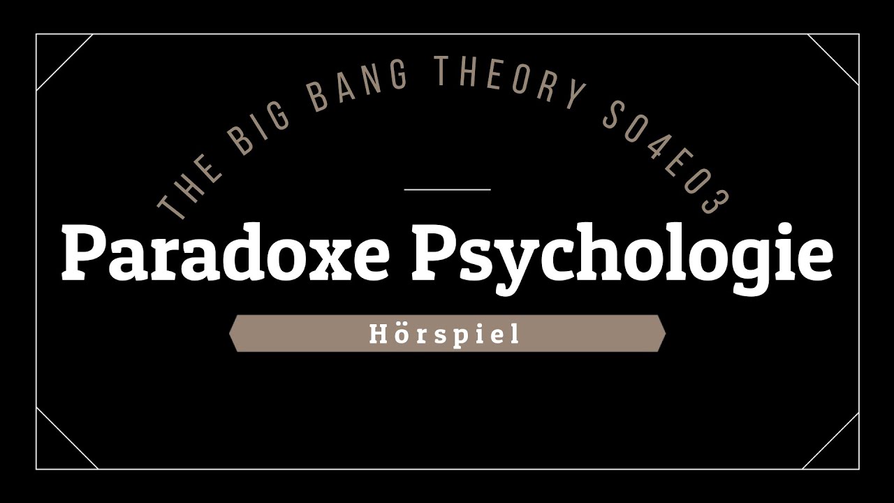 The Big Bang Theory Hörspiel - S04E03 Paradoxe Psychologie | Blackscreen, Einschlafen