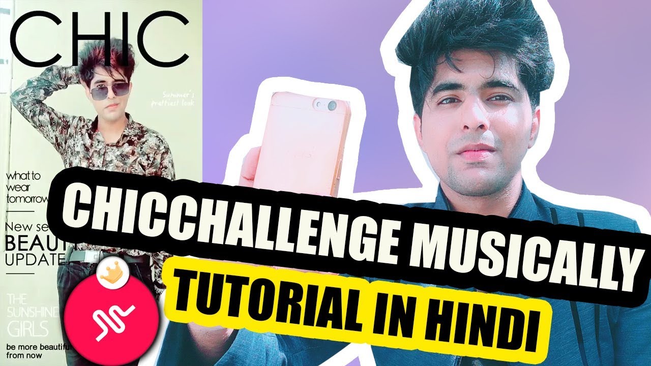CHICCHALLENGE MUSICAL.LY TUTORIAL IN HINDI | HOW TO DO CHIC CHALLENGE ON MUSICAL.LY  #CHICCHALLENGE