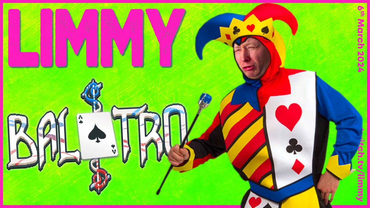 LIMMY Plays | Balatro (1) [2024-03-06]