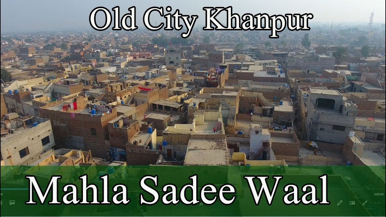 Khanpur Ka Mahla Sadee Waal  | Old City Khan pur