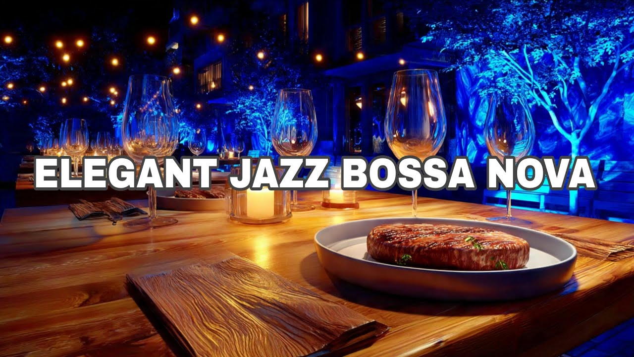 Elegant Jazz Bossa Nova ☕ Smooth Café Music for Relaxing, Work & Study