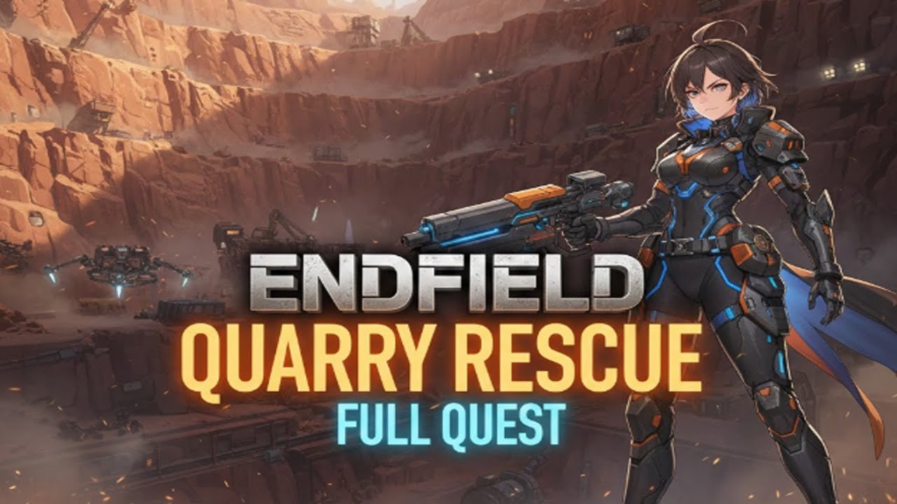 Endfield Quarry Rescue FULL QUEST Arknights