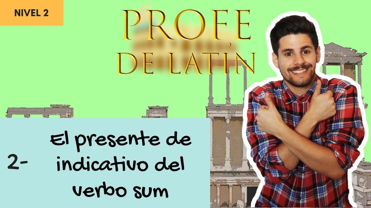 2- El presente de indicativo del verbo sum (Nivel 2)
