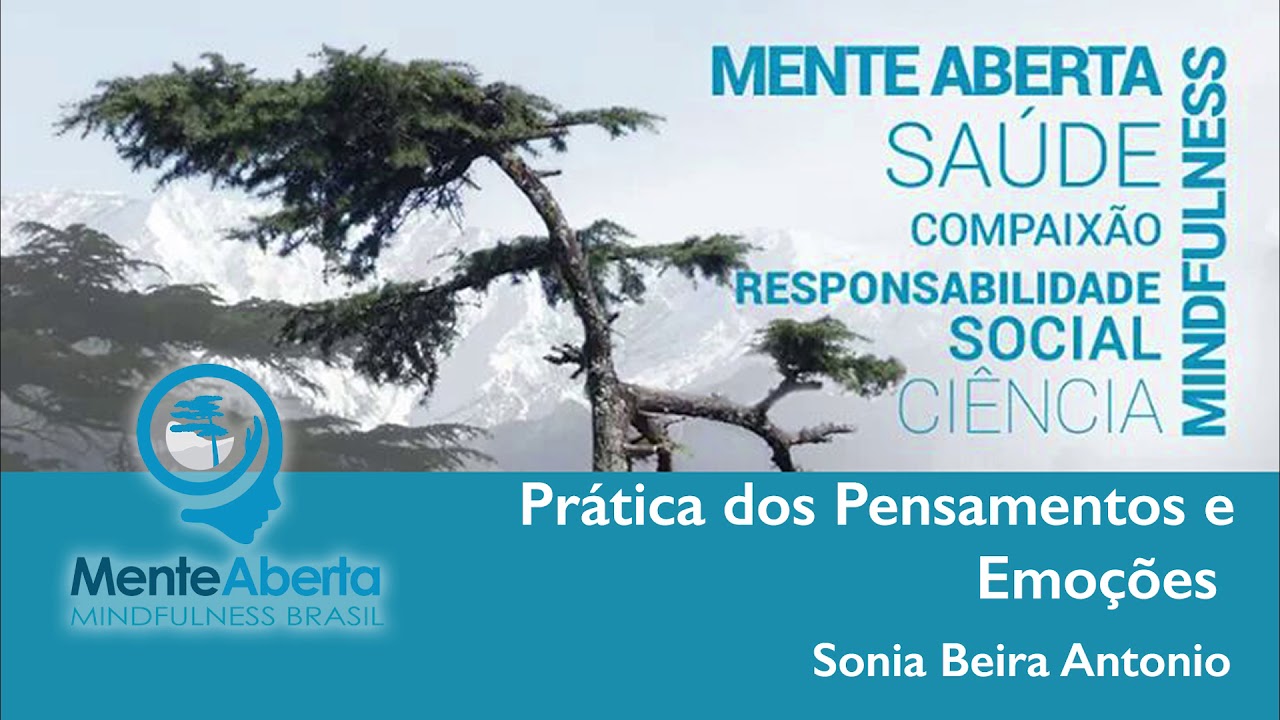 Mindfulness dos Pensamentos e Emoções - Prática com Sonia Beira Antonio