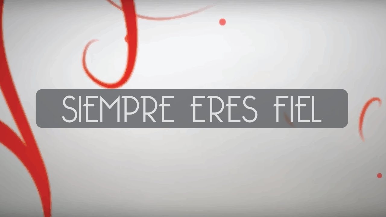 SIEMPRE ERES FIEL - SEGUNDO TOQUE (Video Lyric - Video Oficial)