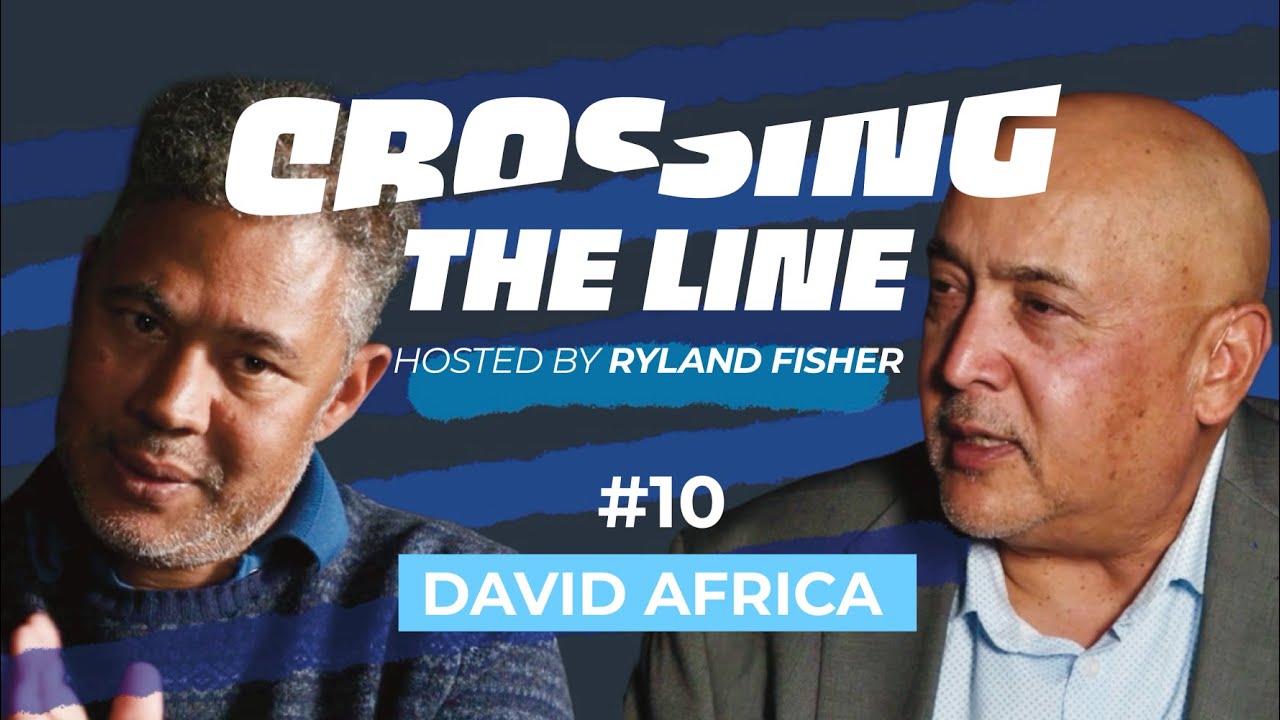 Crossing The Line with David Africa