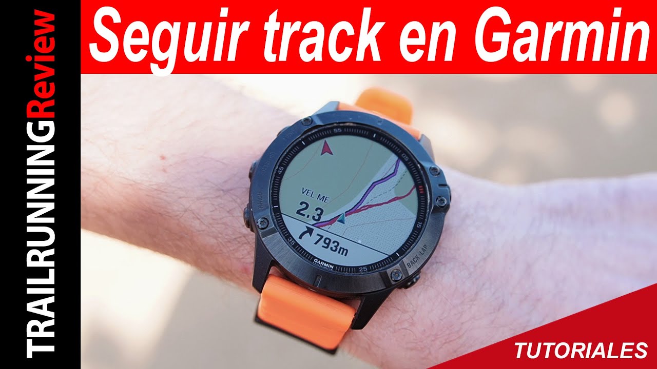 Garmin Fenix - Cómo seguir un track