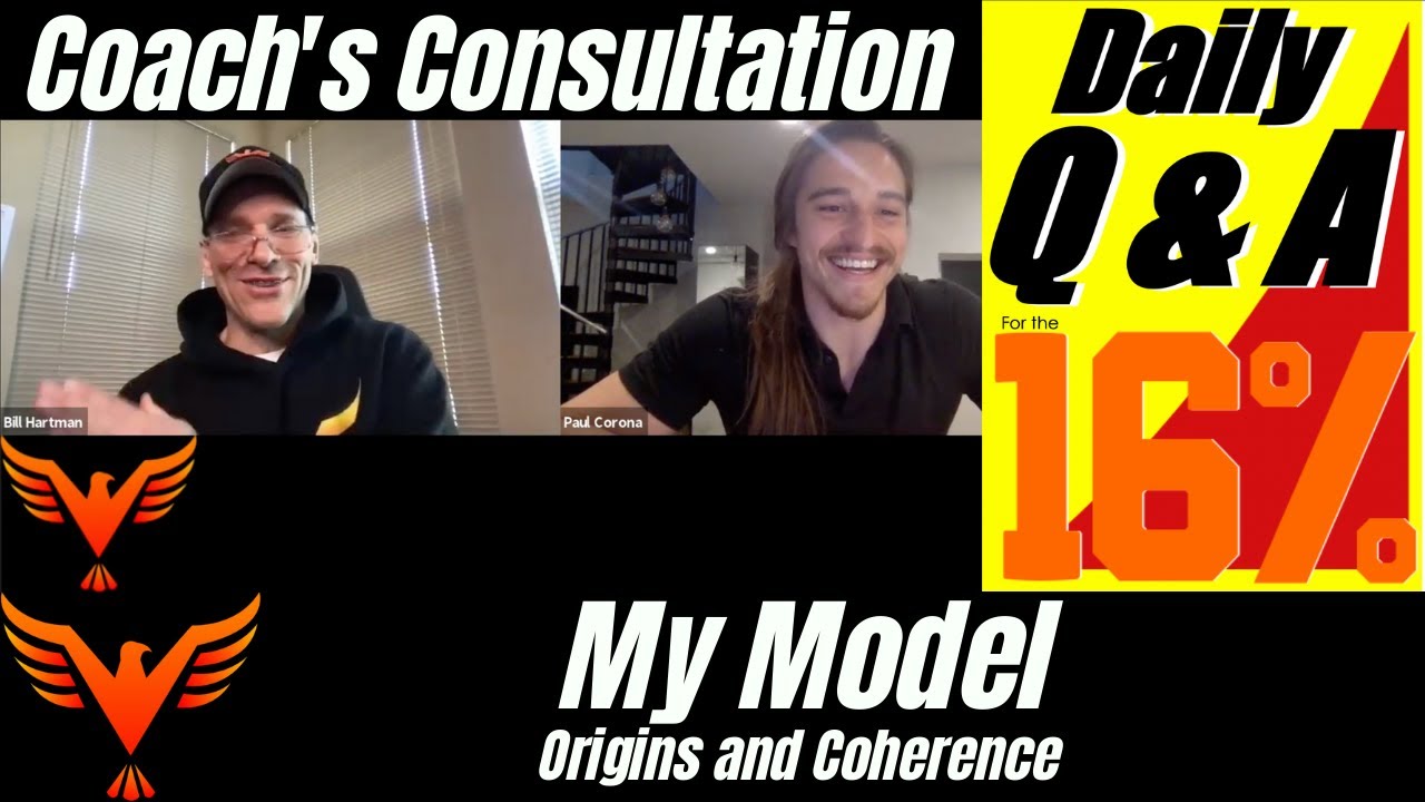 Bill Hartman Model - Origins and Coherence - BillHartmanPT.com Q&A for The 16%
