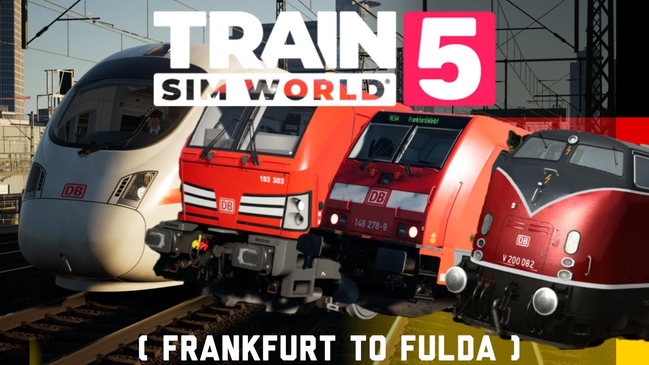 Versagen Eisenbahn - Train Simulator World 5 (Frankfurt - Fulda)