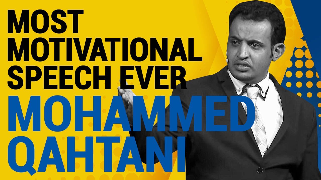 Most Motivational Speech | Best Inspirational Speech by Mohammed Qahtani