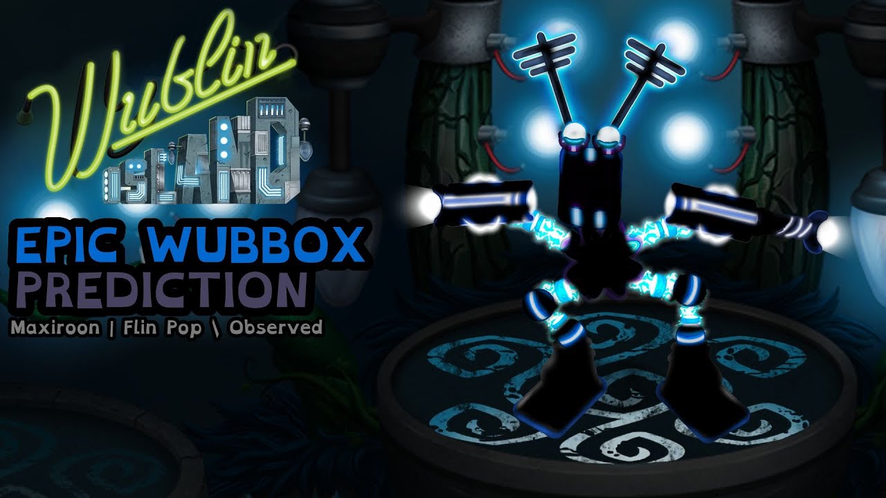 EPIC WUBBOX on WUBLIN Island PREDICTION!
