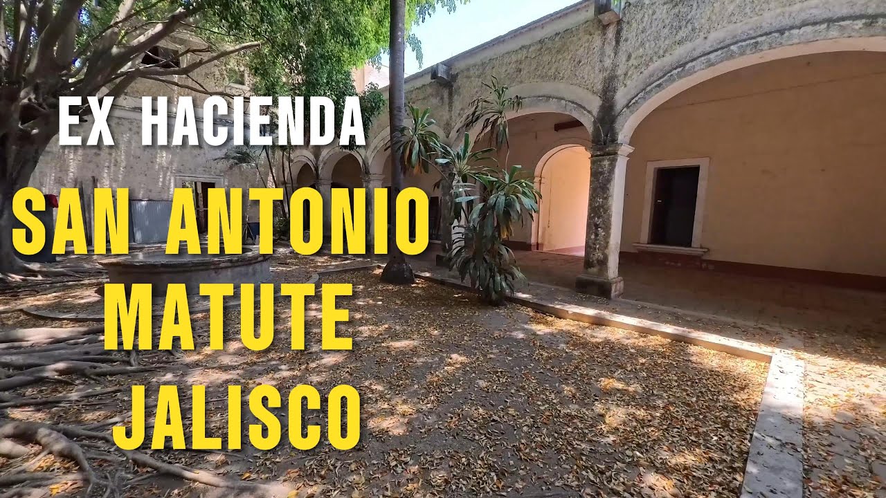 EX HACIENDA SAN ANTONIO MATUTE