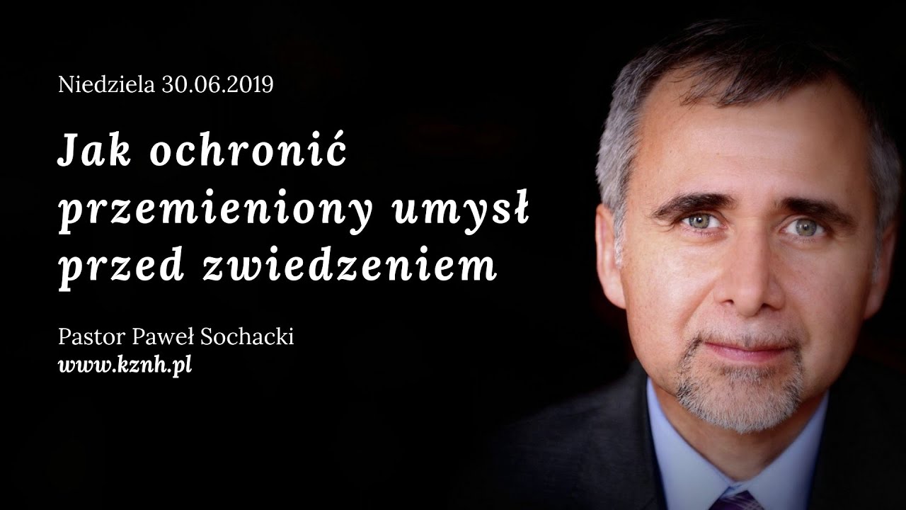 Jak ochronić przemieniony umysł przed zwiedzeniem - Pawel Sochacki