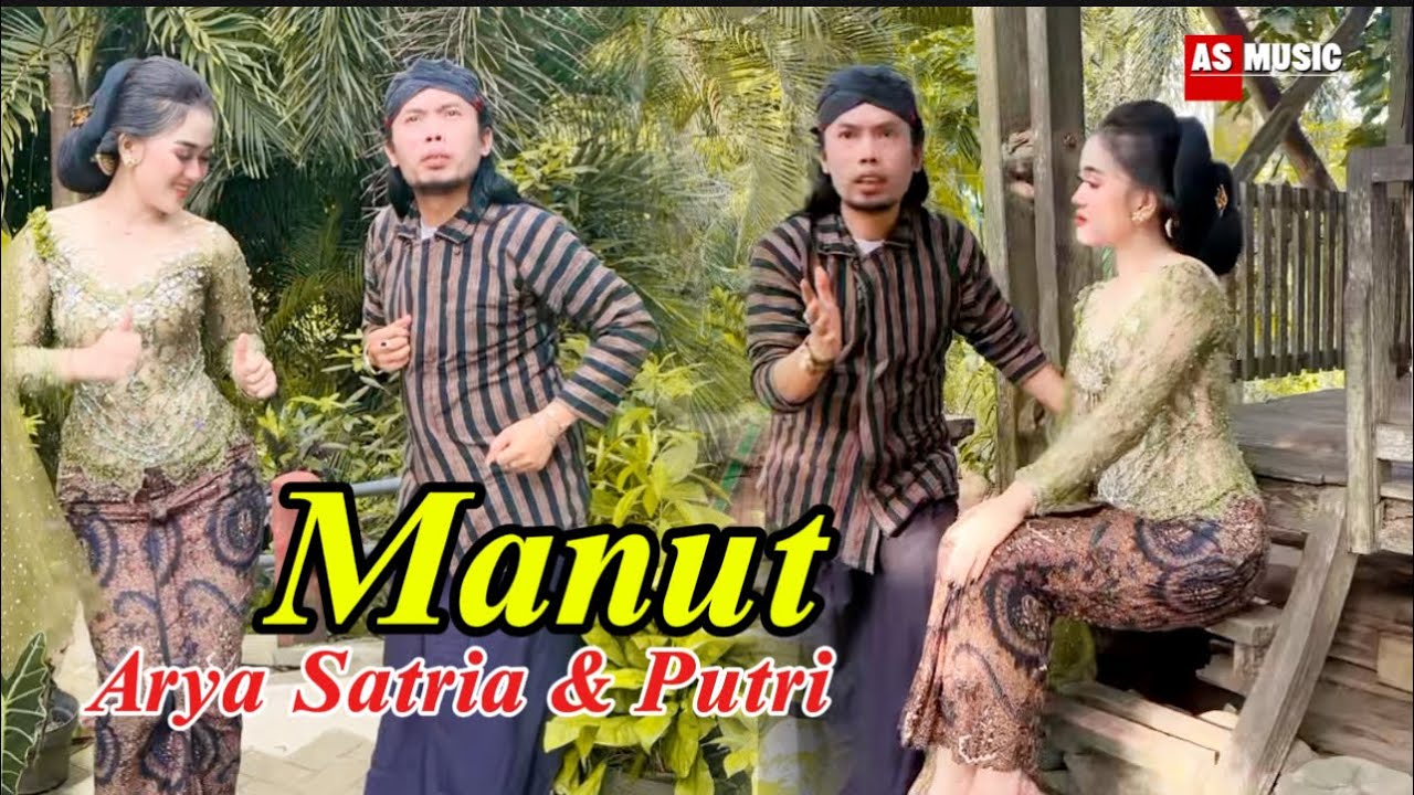 MANUT - ARYA SATRIA Feat PUTRI LOPE