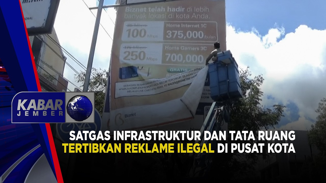 Satgas Infrastruktur dan Tata Ruang Tertibkan Reklame Ilegal di Pusat Kota | KABAR JEMBER
