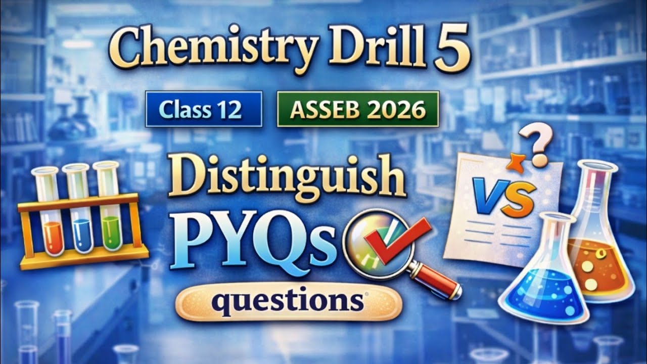 All Distinguish tests of Class 12  organic chemistry ll ASSEB 2026 ll Class 12th Science ll
