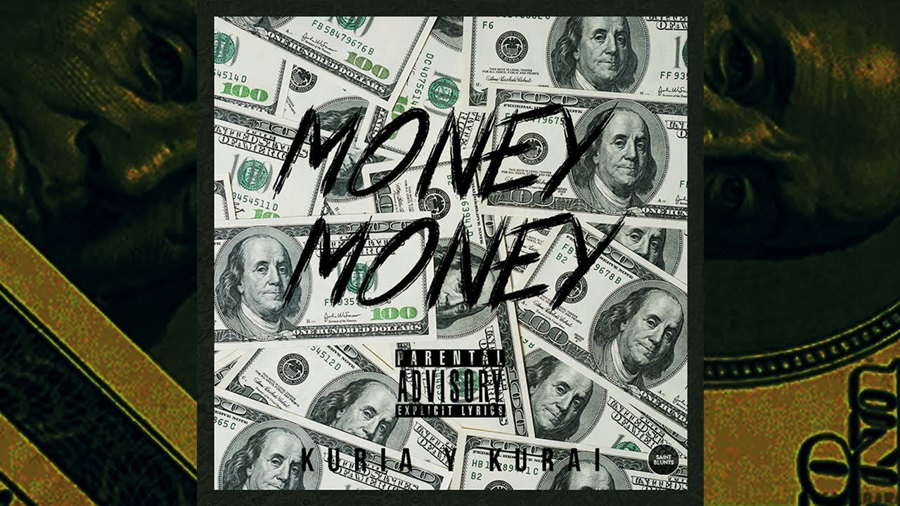 Kuria y Kurai - MONEY MONEY (Prod. SaintBlunts)