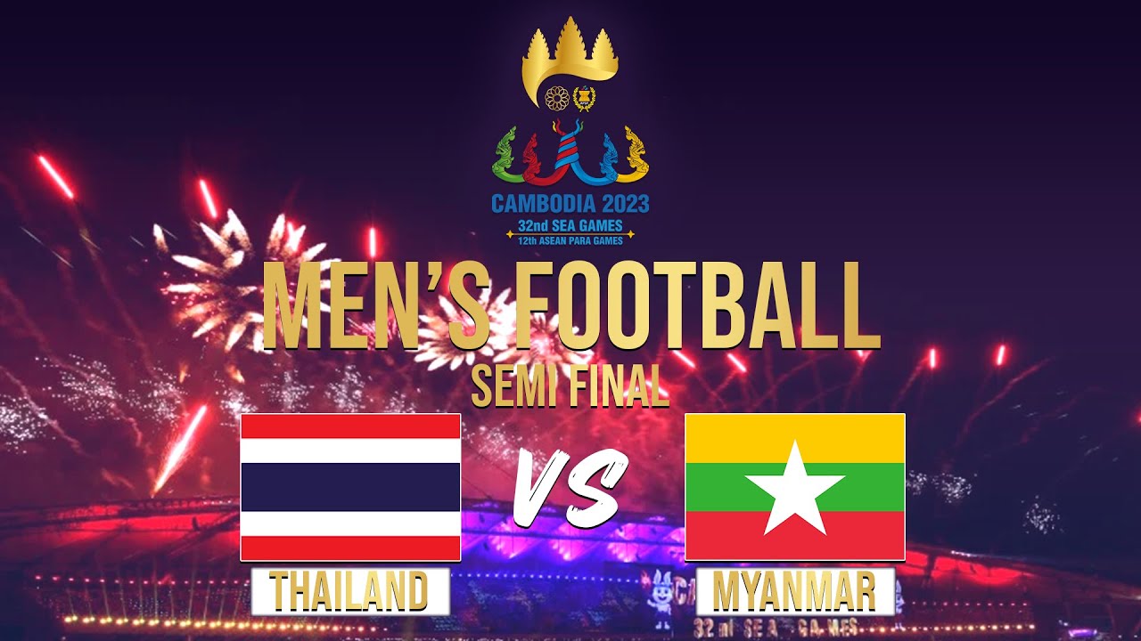 THAILAND VS MYANMAR | SEMI FINAL | MEN'S FOOTBALL | SEA GAMES, 2023 #seagames2023  #cambodia2023