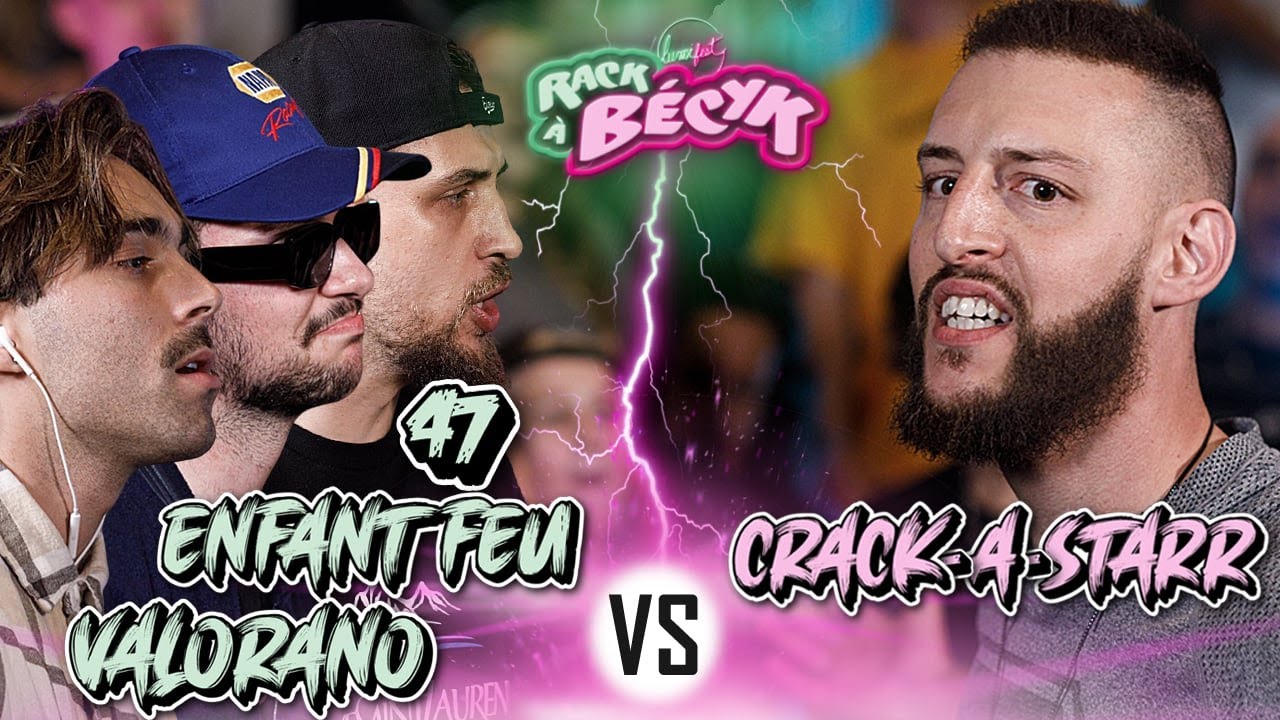 Rack à Bécyk | 4e rassemblement | Valorano, Enfant Feu & 47 vs Crack-A-Starr (one-man-army)
