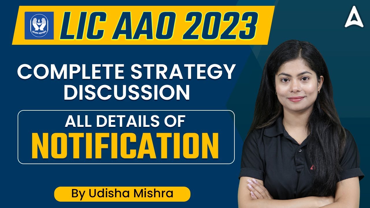 LIC AAO 2023 | COMPLETE STRATEGY DISCUSSION (ALL DETAILS OF NOTIFICATION) ENGLISH by Udisha Mishra