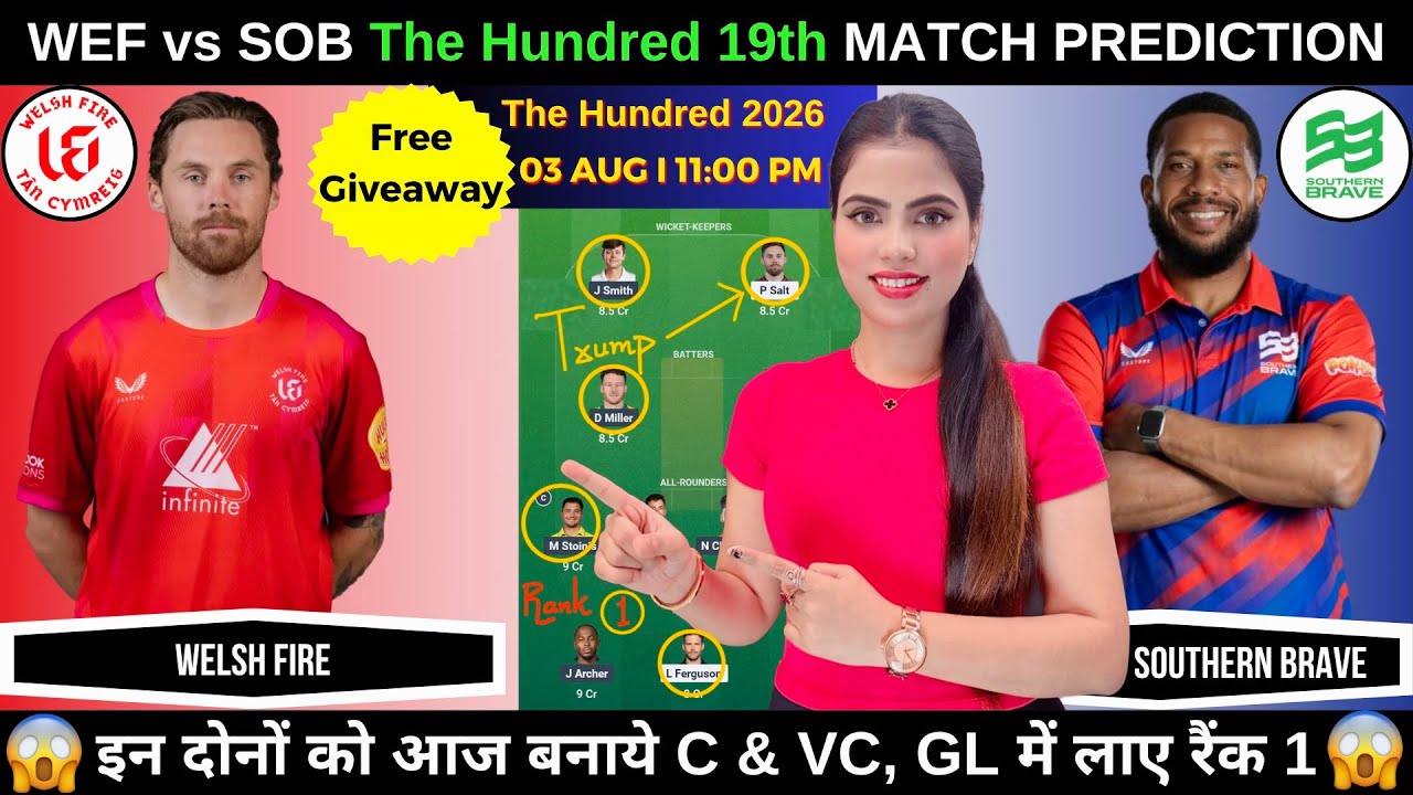WEF vs SOB Today Match Prediction | WEF vs SOB Dream11 Prediction | The Hundred 2026 Match 19