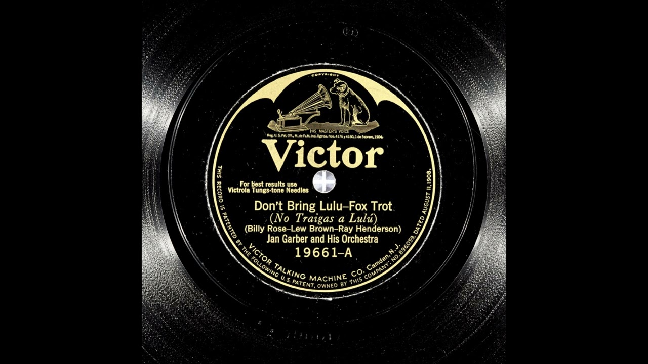 Jan Garber And His Orchestra: Don't Bring Lulu (Victor 19661)