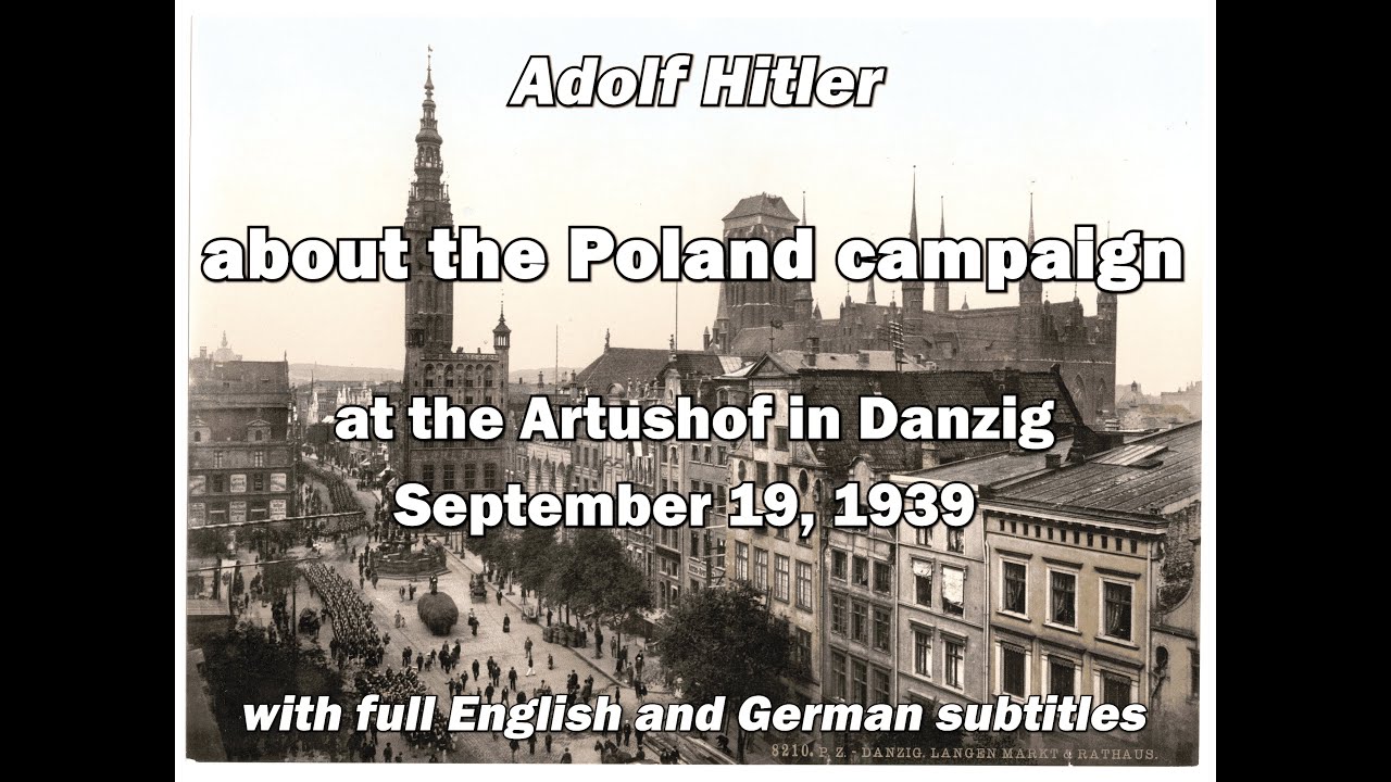 (old version) Adolf Hitler speaks in Danzig about the Poland campaign, September 19, 1939