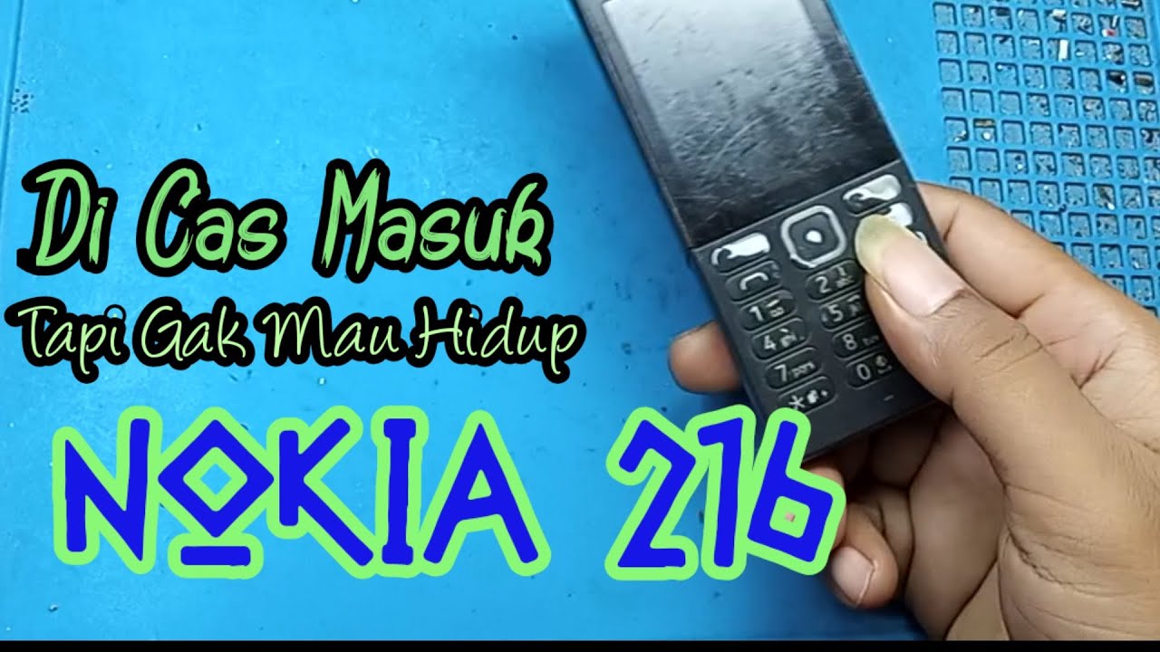 Servis Hpnya mbah Mul - Nokia 216 Gak bisa hidup - Nokia Cumplung di Cas Masuk tapi gak mau hidup