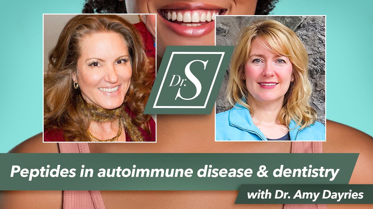 Dr. S on Peptides in Autoimmune Disease and Dentistry with Dr. Amy Dayries