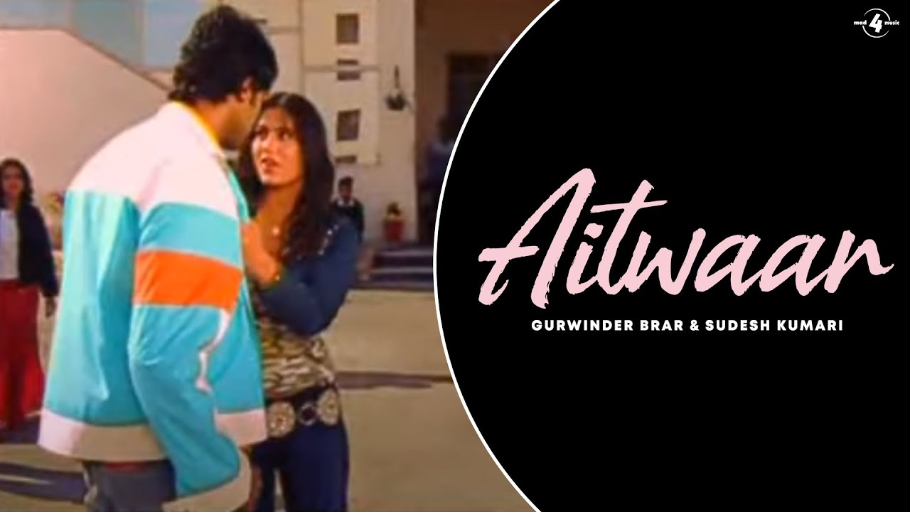 Gurwinder Brar & Sudesh Kumari | Aitwaar | Full HD Brand New Punjabi Song