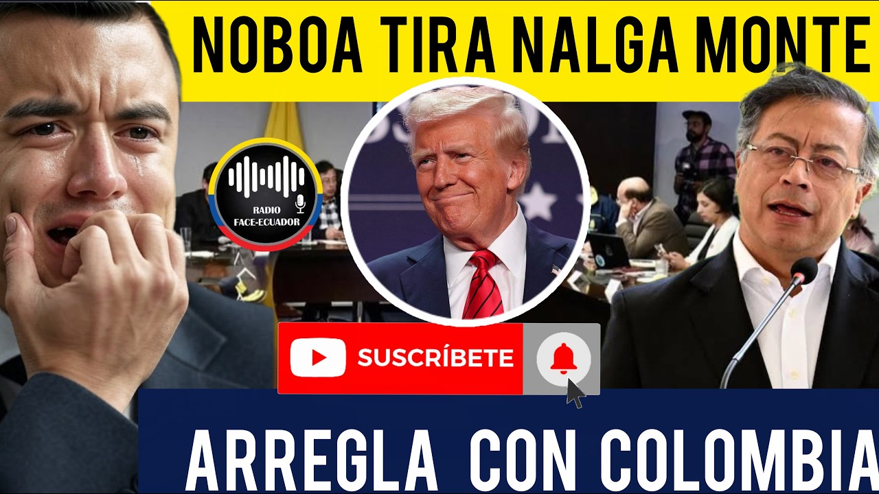 NOBOA HECHA LAS N4LGAS AL MONTE Y TOCA LLEGAR ACUERDOS CON COLOMBIA LUEGO DE RETADA NOTICIAS ECUADOR