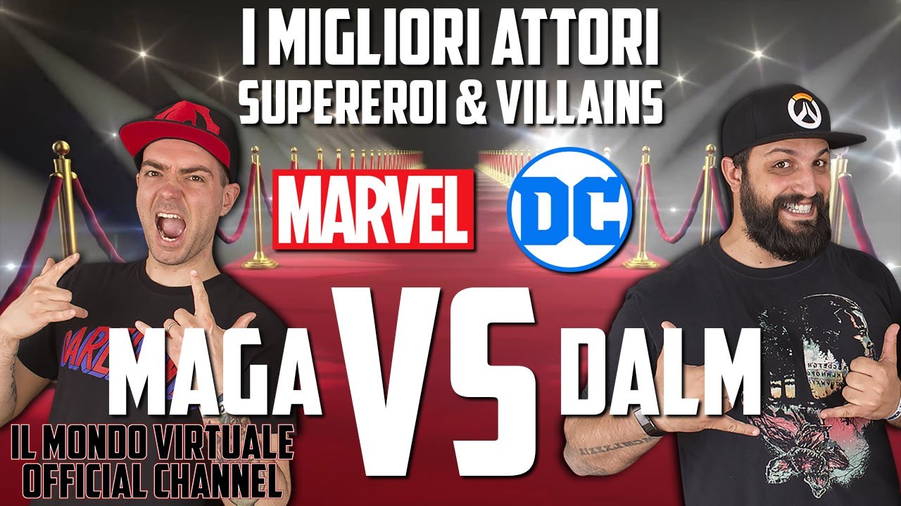 MAGA vs DALM: I MIGLIORI ATTORI - SUPEREROI & VILLAINS