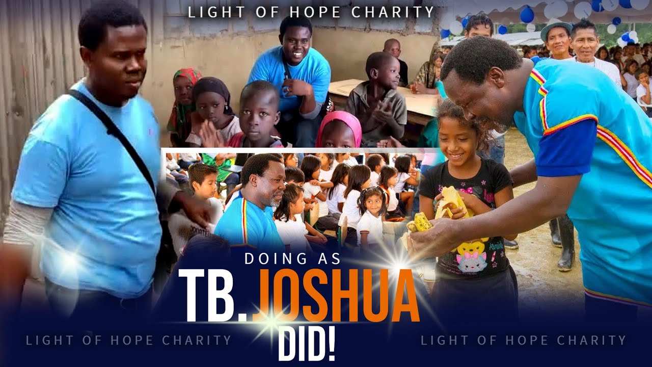 Doing As TB Joshua Did - Light Of Hope Charity