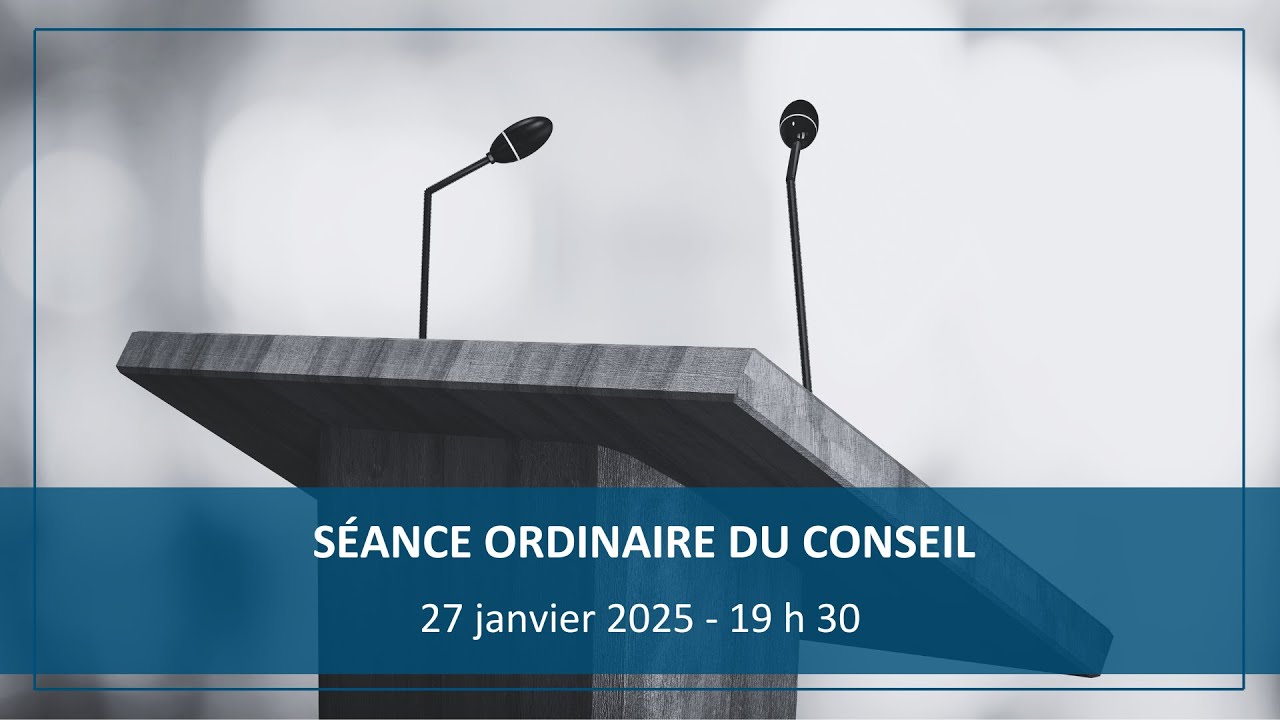 Séance du conseil – 27 janvier 2025– 19 h 30