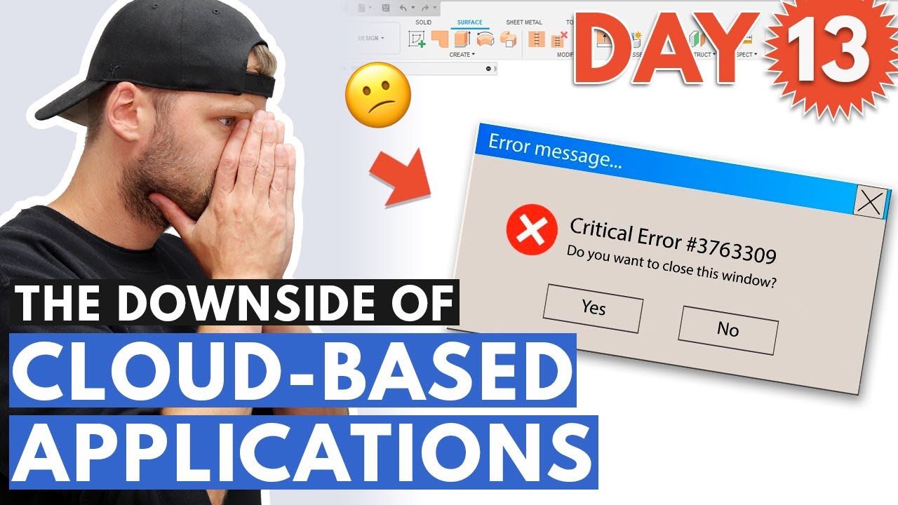 Fusion 360 And The Downside of Cloud-Based Applications - Day 13