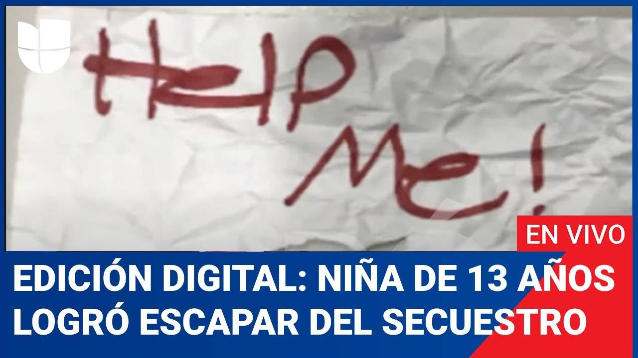 Edición Digital en vivo: Adolescente secuestrada logra escapar escribiendo una nota de ayuda