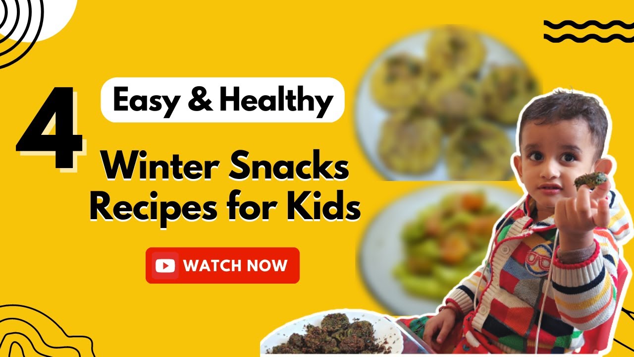 HEALTHY SNACKS FOR KIDS: Easy & Healthy Winters Snacks Recipes for Kids | Easy Snacks for Kids