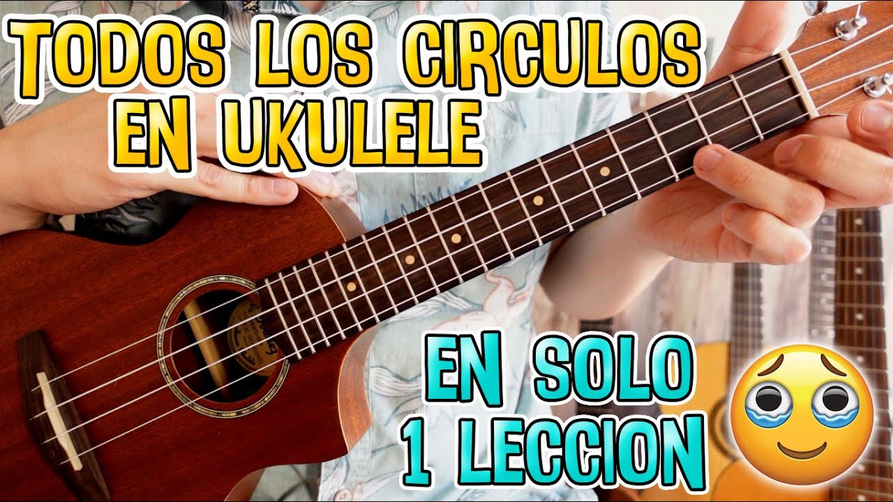 Todos los círculos armónicos mayores: Ukulele (Para practicar acordes y hacer tus propias canciones)